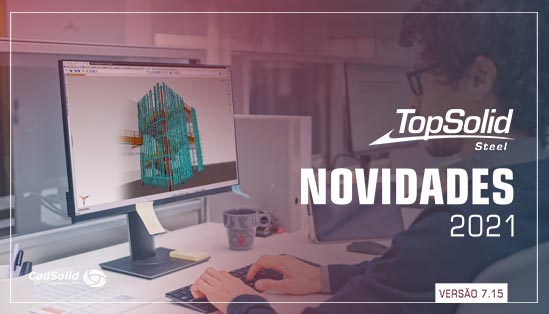 novidades topsolid steel 2021 920acace86084dddd1246675901fc801