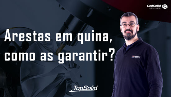 tutorial topsolid cam arestas quinas 5fd23dd7abdf1723bf6789e3f1ba52fe